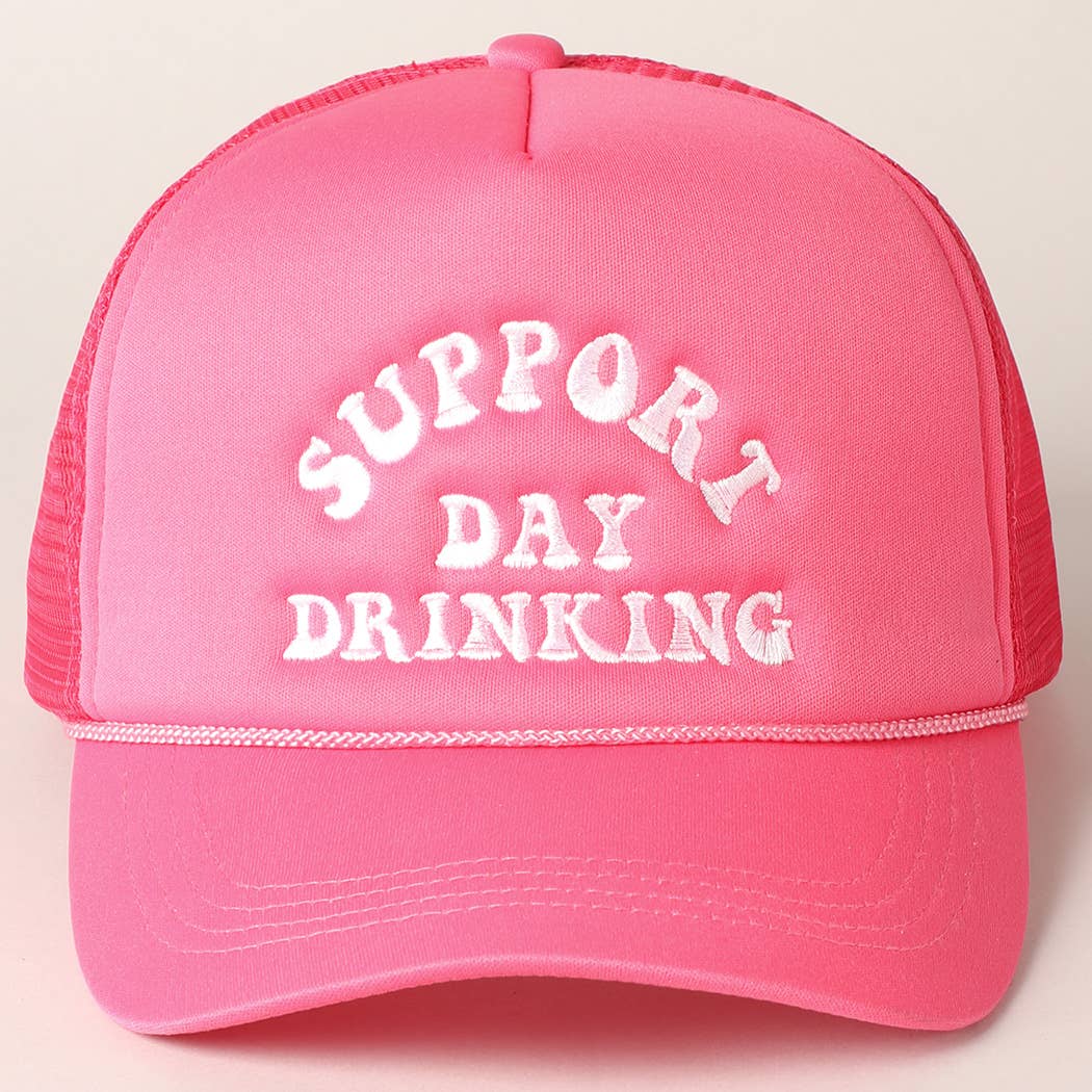 Support Day Drinking Embroidered Trucker Cap: FUCHSIA / One Size