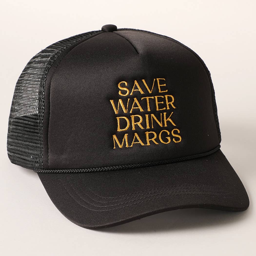 Save Water Drink Margs Embroidered Trucker Cap: BLACK / One Size